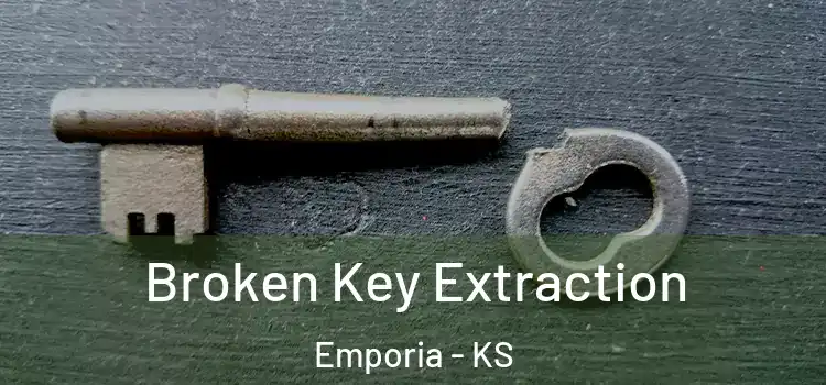 Broken Key Extraction Emporia - KS