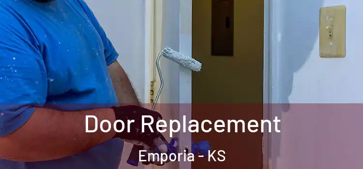 Door Replacement Emporia - KS