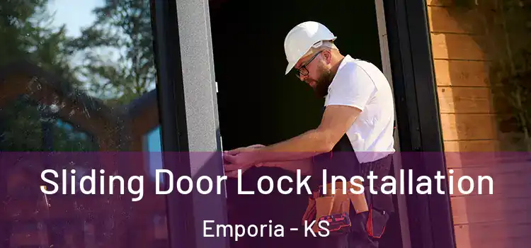 Sliding Door Lock Installation Emporia - KS